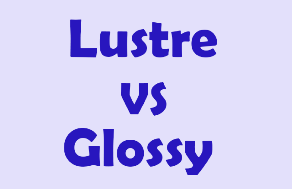 Lustre vs Glossy Which is better photo paper?