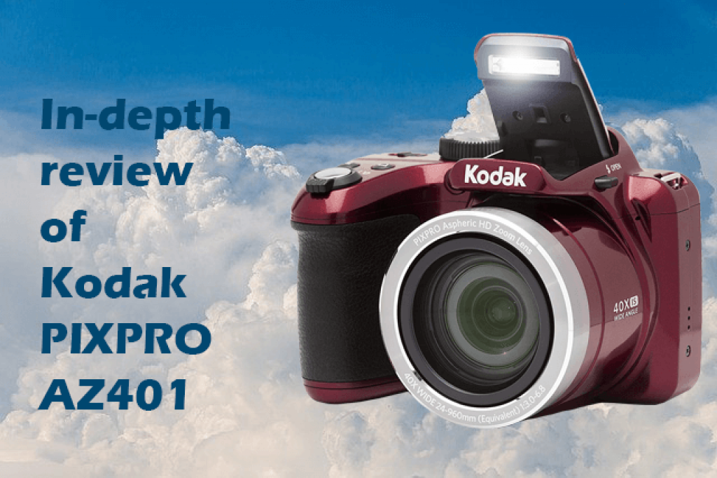 In-depth review of Kodak Pixpro AZ401