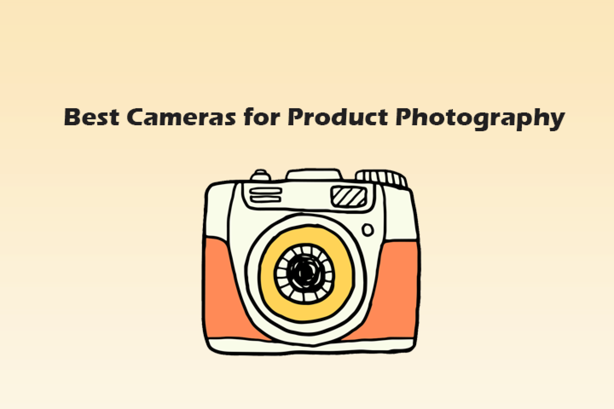 Best Cameras for Product Photography [2022]